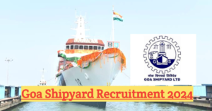 Goa Shipyard Recruitment 2024