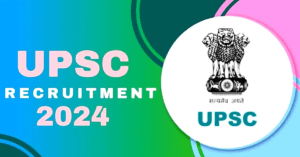 UPSC Recruitment 2024